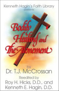 Image of Bodily healing and the atonement, by T.J. McCrossan.