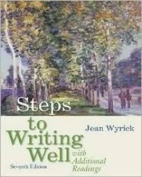 Image of Steps to writing well : with additional readings / Jean Wyrick.