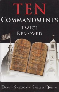 Image of Ten commandments twice removed / [Danny] Shelton, [Shelley J.] Quinn.